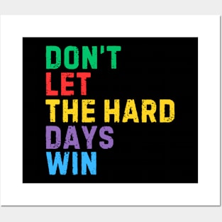 RETRO DON'T LET THE HARD DAYS WIN Posters and Art